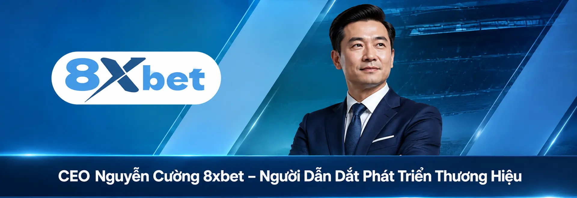 CEO Nguyễn Cường 8xbet – Người Dẫn Dắt Phát Triển Thương Hiệu