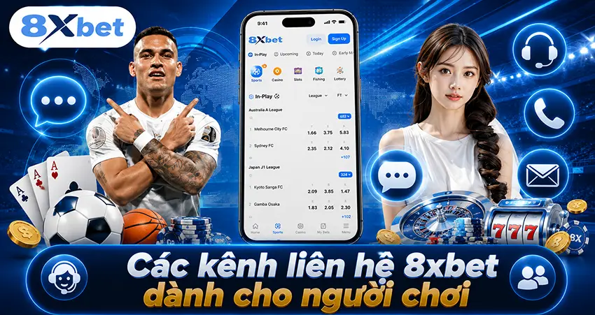 Các kênh liên hệ 8xbet dành cho người chơi