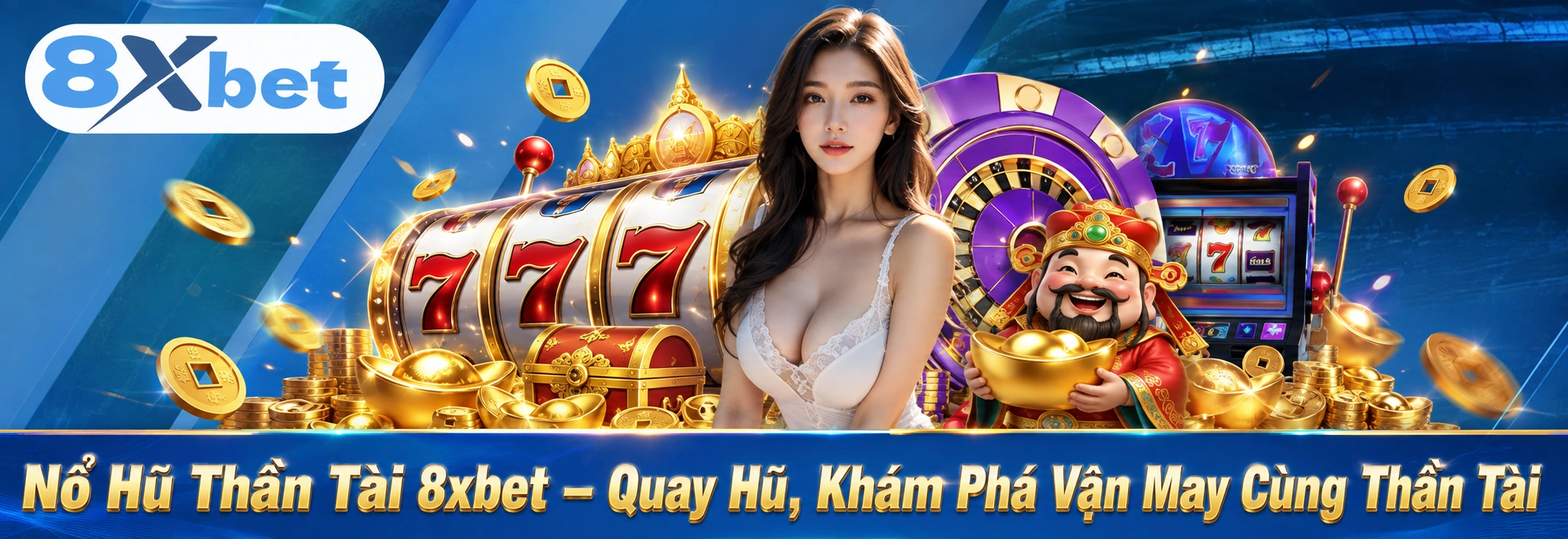 Nổ Hũ Thần Tài 8xbet – Quay Hũ, Khám Phá Vận May Cùng Thần Tài