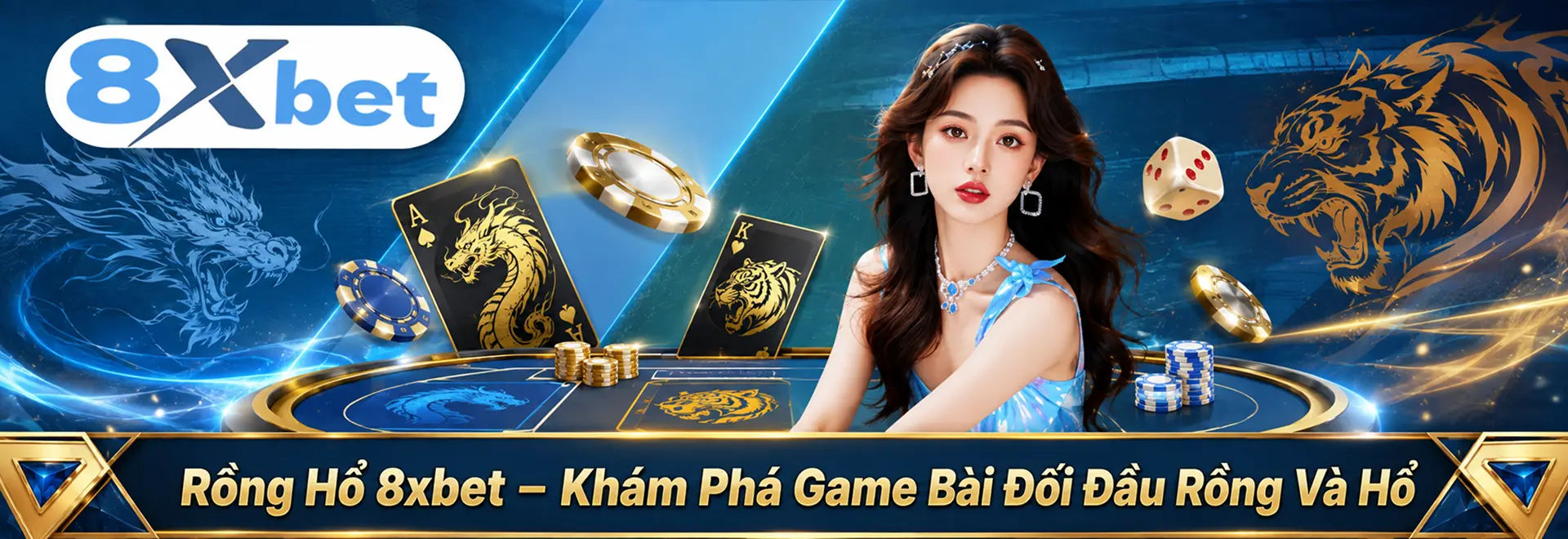 Rồng Hổ 8xbet – Khám Phá Game Bài Đối Đầu Rồng Và Hổ