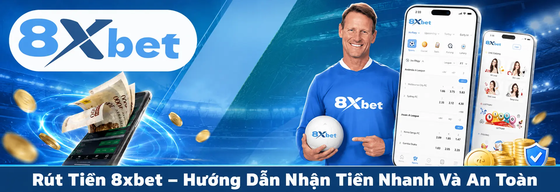 Rút Tiền 8xbet – Hướng Dẫn Nhận Tiền Nhanh Và An Toàn